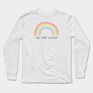 You are Loved Long Sleeve T-Shirt